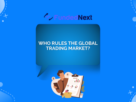 FundedNext Highlights Top 5 Trading Countries Worldwide