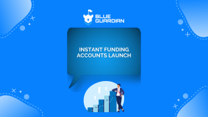 Blue Guardian Introduces New High-Value Instant Funding Accounts