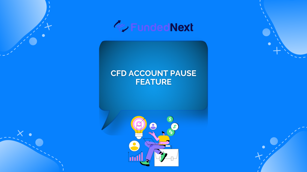 FundedNext Launches Account Pause Feature for Traders