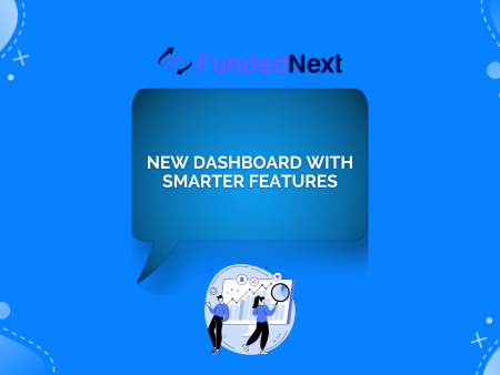 FundedNext Launches Brand New Dashboard With Smarter Tools