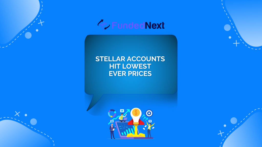 FundedNext Drops Stellar Account Prices in October Sale
